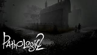 Pathologic 2 (Demo OST) - You Aren't Welcome Here