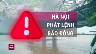 Nước sông Hồng dâng cao, chảy xiết, Hà Nội phát lệnh báo động lũ cấp 1 trên sông Hồng | VTC Now