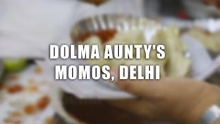 Dolma Aunty's Momos, Delhi | The DelhiPedia