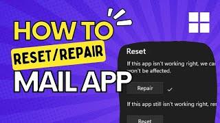 How to Reset Mail APP in Windows 11 (The Easy Way!)