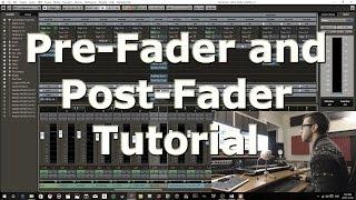 Pre-Fader VS Post-Fader - Inserts, Send FX, Cue Mix tutorial