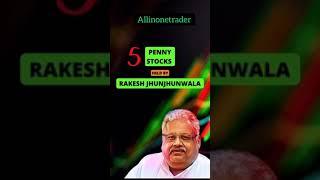 TOP PENNY STOCKS HELD BY RAKESH JHUNJHUNWALA