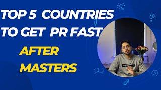 Top 5 countries to get  PR after Masters