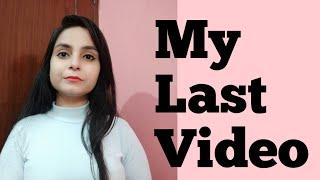 My Last Video  | Komal Verma |