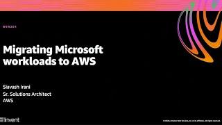 AWS re:Invent 2020: Migrating Microsoft workloads to AWS