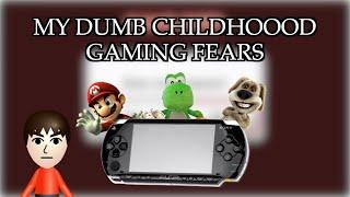 My Dumb Childhood Gaming Fears