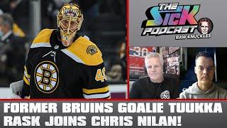 Former Bruins Goalie Tuukka Rask Joins Chris Nilan! | The Sick Podcast - Raw Knuckles January 8 2024