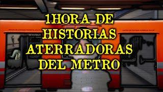 1 HORA DE HISTORIAS ATERRADORAS DEL METRO DE LA CDMX