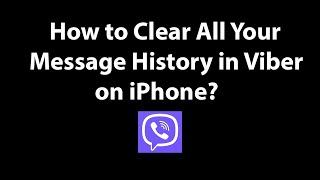 How to Clear All Your Message History in Viber on iPhone?