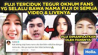 Reaksi Netizen Fuji Terciduk Tegur Oknum Fans Yg Selalu Bawa Nama Fuji Di Semua Video & Livenya