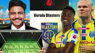 I Rebuild Kerala Blasters With Unlimited Money