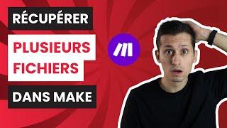 Comment récupérer PLUSIEURS FICHIERS dans Make (ex-Integromat) - Le module ITÉRATOR