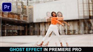 How to Make Ghost Effect - Premiere Pro |  Music Video Effects | Ghost Effects in Premiere Pro CC