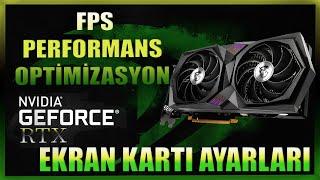 NVIDIA GeForce RTX 3000 Serisi Ekran Kartları FPS - Performans ve Optimizasyon Ayarları -2022