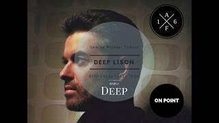 DEEP LISON - Vol. 01 I Tribute Series I George Michael House Mix (New Free Download)