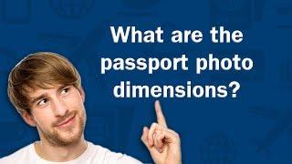What are the passport photo dimensions? - Q&A
