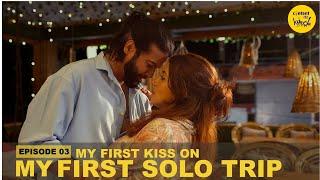 HINDI WEB SERIES My First Kiss on My First Solo Trip EP 3 | Romantic Mini Series Content Ka Keeda