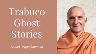 Trabuco Ghost Stories - Swami Arupeshananda