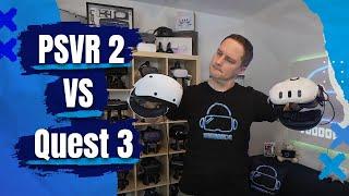 QUEST 3 vs PSVR 2 - Which VR headset is better (also for PC)?