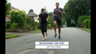 Rewilding our feet with Tony Riddle