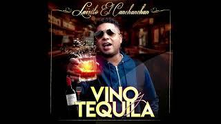 Luisito El Canchanchan - Vino Y Tequila