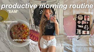 8AM productive morning routine  wellness & healthy habits