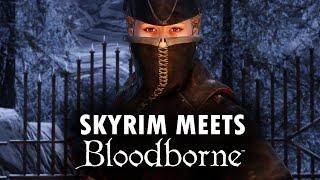 Skyrim Meets Bloodborne - Glenmoril | Skyrim Mods