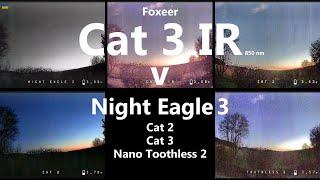  Foxeer Cat 3 IR 840nm v RunCam Night Eagle 3, Cat 2, Cat 3, Nano Toothless 2, low-light test