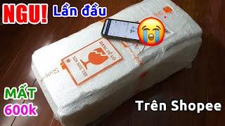 Lần đầu KTheme mất tiền NGU 600k trên shopee :((