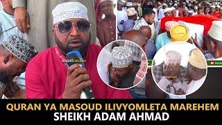 TAZAMA MASOUD ADAM AKISOMA HUKU JENEZA LA BABA YAKE SHEIKH ADAM LIKITOLEWA, MAJOZI NA VILIO VYATANDA