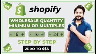 How To Set Minimum Order Quantity | How To Set Box Order Quantity | Wholesale Quantities In Shopify