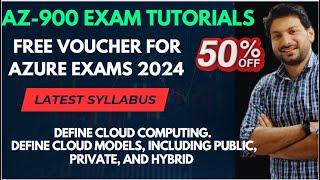 AZ-900 Exam Tutorials||How to get a free voucher for Azure Exams 2024- 50 %Free| Cloud |Cloud models