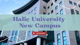 Haliç University New Campus!