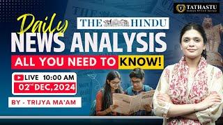 02nd December 2024 | The Hindu Newspaper Analysis | Daily Current Affairs | Trijya Ma'am | UPSC EXAM