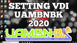 Cara Setting VDI UAMBNBK-2020 buat Proktor Pemula