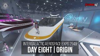 Intergalactic Aerospace Expo - Day 8 - Origin | Star Citizen