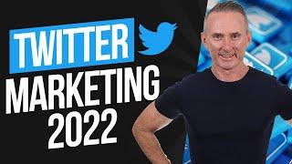 5 Twitter Marketing Tips For 2022