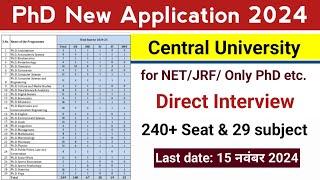 Central University New PhD Application Form, 200+ seat, for UGC/CSIR NET 2024 , PhD Admission 2024