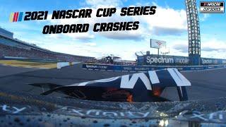2021 NASCAR Cup Series Onboard Crashes