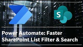 Filter & Search SharePoint List Fast - Power Automate