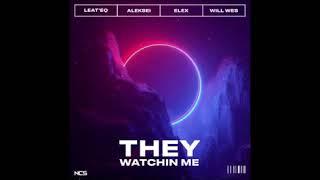 They Watchin Me (feat Will Wes)