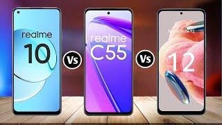 Realme 10 4G Vs Realme C55 Vs Redmi Note 12 4G