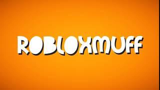 RobloxMuff Intro