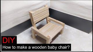 DIY | How To Easily Make A Wooden Baby Chair With A Simple Hand Tools?