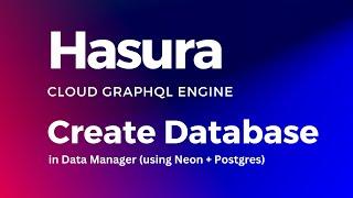 Hasura Cloud - How to Create New Database in Postgresql