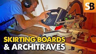 Skirting Boards & Architraves - Easy Way