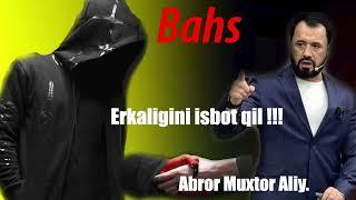 Erkakligini isbotlolmagan bola.  Baxs      Abror Muxtor Aliy.