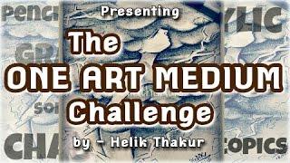 The ONE ART MEDIUM CHALLENGE | EXCLUSIVE