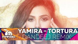 Yamira - Tortura ( Dandeej Remix ) ( Official Video Cut )