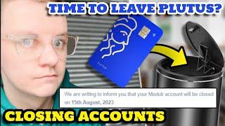 PLUTUS (CASHBACK CARD) IS CLOSING ACCOUNTS | Modulr Account Closure Notice (25th August 2023)